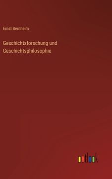 portada Geschichtsforschung und Geschichtsphilosophie (en Alemán)