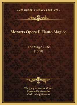 portada Mozarts Opera Il Flauto Magico: The Magic Flute (1888) (in German)