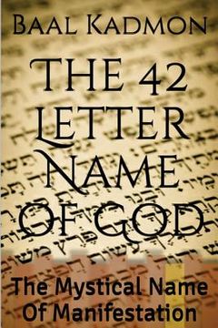 portada The 42 Letter Name of God: The Mystical Name Of Manifestation (en Inglés)