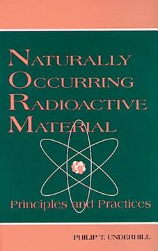 portada naturally occurring radioactive materials: principles and practices (en Inglés)