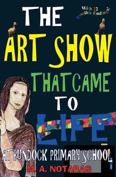 portada The Art Show That Came to Life at Bundock Primary School (en Inglés)