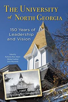 portada The University of North Georgia: 150 Years of Leadership and Vision (en Inglés)