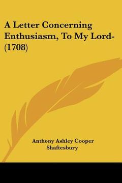 portada a letter concerning enthusiasm, to my lord- (1708)