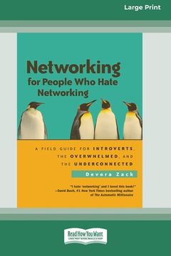 portada Networking for People Who Hate Networking: A Field Guide for Introverts, the Overwhelmed and the Underconnected (16pt Large Print Edition) (in English)