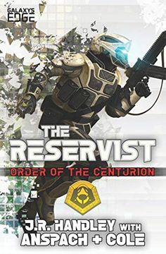 portada The Reservist: A Galaxy's Edge Stand Alone Novel (Order of the Centurion) (in English)