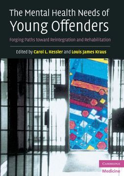 portada The Mental Health Needs of Young Offenders Paperback: Forging Paths Toward Reintegration and Rehabilitation (en Inglés)
