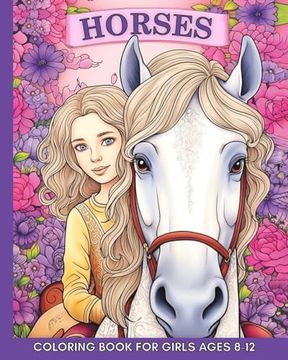 portada Horse Coloring Book for Girls Ages 8-12: 60 Cute and Easy Images to Color for Teens (in English)