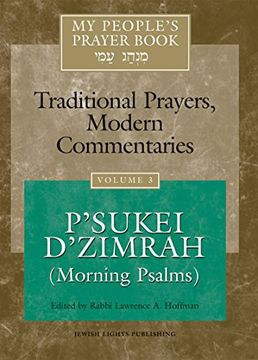 portada My People's Prayer Book, Vol. 3: Traditional Prayers, Modern Commentaries--P'sukei D'zimrah (Morning Psalms) (in English)