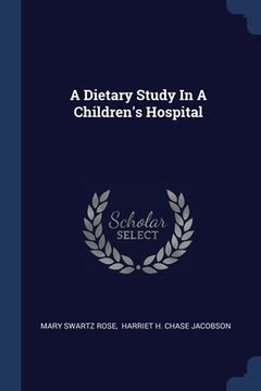 portada A Dietary Study In A Children's Hospital (in English)