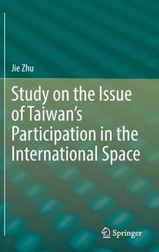 portada Study on the Issue of Taiwan's Participation in the International Space (en Inglés)