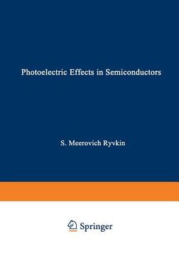 portada Photoelectric Effects in Semiconductors / Fotoélektricheskie Yavlena V Poluprovodnikakh / Фотоэлек&#10 (en Inglés)