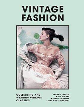 portada Vintage Fashion: Collecting and Wearing Designer Classics (en Inglés)