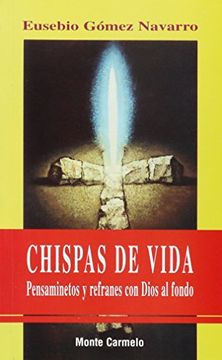 portada chispas de vida: pensamiento y refranes con dios al fondo (in Spanish)