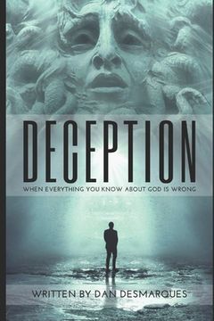 portada Deception: When Everything You Know about God is Wrong (en Inglés)