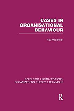 portada Cases in Organisational Behaviour (Routledge Library Editions: Organizations) (in English)