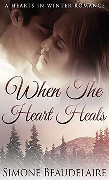 portada When the Heart Heals (3) (Hearts in Winter) (en Inglés)