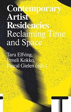 portada Contemporary Artist Residencies: Reclaiming Time and Space (Antennae-Arts in Society) (en Inglés)