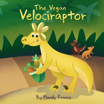 portada The Vegan Velociraptor (en Inglés)