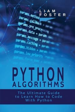 portada Python Algorithms: The Ultimate Guide to Learn How to Code With Python (en Inglés)