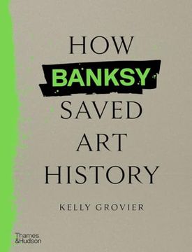 portada How Banksy Saved Art History