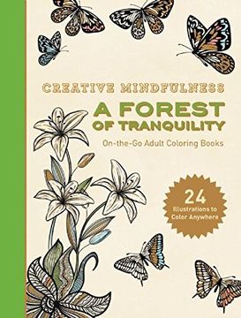portada Creative Mindfulness: A Forest of Tranquility: On-the-Go Adult Coloring Books