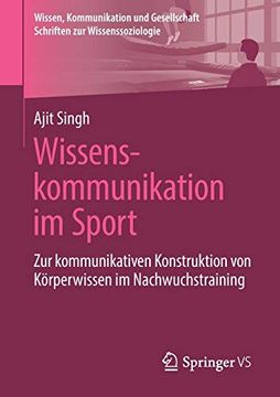 portada Wissenskommunikation im Sport: Zur Kommunikativen Konstruktion von Körperwissen im Nachwuchstraining (en Alemán)