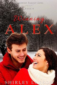 portada Winning Alex: The Cameron Family Saga (en Inglés)