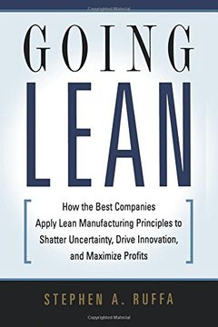 portada Going Lean: How the Best Companies Apply Lean Manufacturing Principles to Shatter Uncertainty, Drive Innovation, and Maximize Prof (in English)