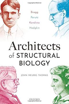 portada Architects of Structural Biology: Bragg, Perutz, Kendrew, Hodgkin (in English)