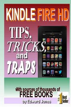 portada Kindle Fire HD Tips, Tricks and Traps: A How-To Tutorial for the Kindle Fire HD (en Inglés)