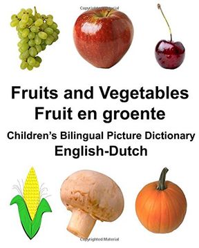 portada English-Dutch Fruits and Vegetables/Fruit en groente Children’s Bilingual Picture Dictionary (FreeBilingualBooks.com)