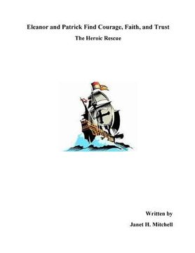 portada Eleanor and Patrick Find Courage, Faith, and Trust: The Heroic Rescue (en Inglés)