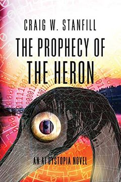 portada The Prophecy of the Heron: An ai Dystopia Novel 