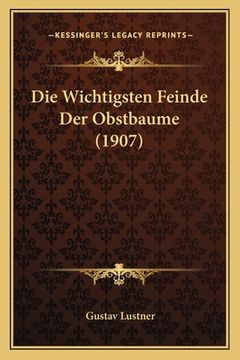 portada Die Wichtigsten Feinde Der Obstbaume (1907) (in German)