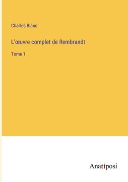 portada L'oeuvre complet de Rembrandt: Tome 1 (en Francés)