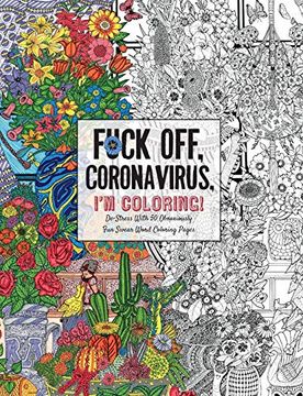 portada Fuck Off, Coronavirus, i'm Coloring: Self-Care for the Self-Quarantined, a Humorous Adult Swear Word Coloring Book During Covid-19 Pandemic (Dare you Stamp Co. ) (en Inglés)