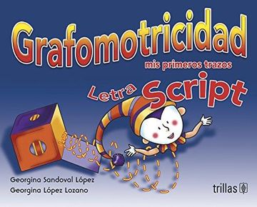 portada Grafomotricidad Letra Script: Mis Primeros Trazos (in Spanish)