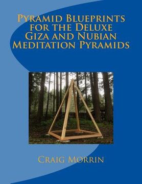 portada Pyramid Blueprints for the Deluxe Giza and Nubian Meditation Pyramids (en Inglés)