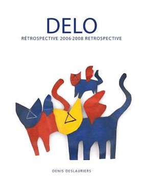portada Delo: Rétrospective 2006-2008 Retrospective (en Inglés)