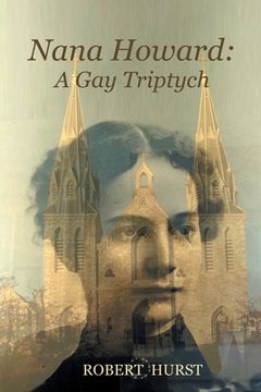 portada Nana Howard: A Gay Triptych (en Inglés)
