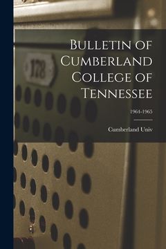portada Bulletin of Cumberland College of Tennessee; 1964-1965 (en Inglés)