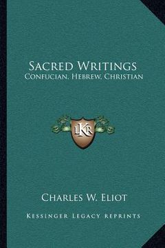 portada sacred writings: confucian, hebrew, christian: v1, v44 harvard classics (en Inglés)
