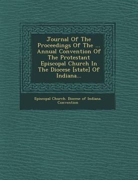 portada Journal of the Proceedings of the ... Annual Convention of the Protestant Episcopal Church in the Diocese [State] of Indiana...