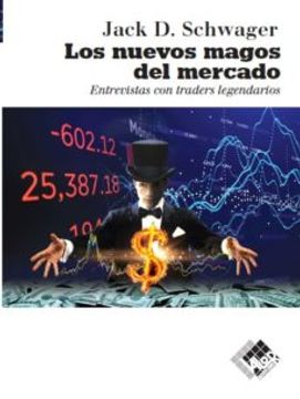 portada Los Nuevos Magos del Mercado: Entrevistas con Traders Legendarios