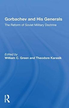 portada Gorbachev and his Generals: The Reform of Soviet Military Doctrine (in English)