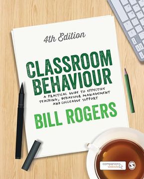 portada Classroom Behaviour: A Practical Guide to Effective Teaching, Behaviour Management and Colleague Support (en Inglés)