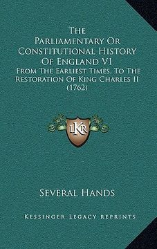 portada the parliamentary or constitutional history of england v1: from the earliest times, to the restoration of king charles ii (1762) (en Inglés)