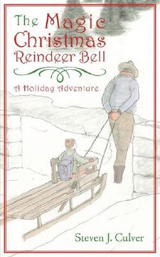 portada the magic christmas reindeer bell: a holiday adventure (en Inglés)