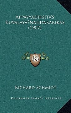 portada Appayyadiksita's Kuvalaya nandakarikas (1907) (en Alemán)