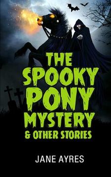 portada The Spooky Pony Mystery and other stories (en Inglés)